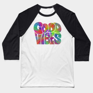 Rainbow Tie Dye Psychedelic "Good Vibes" Baseball T-Shirt